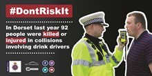 #DontRiskIt - In Dorset last year 92 people weere killed or injured in collisions involving drink drivers