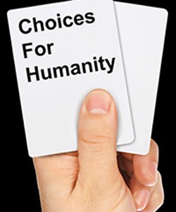 Choices for humanity